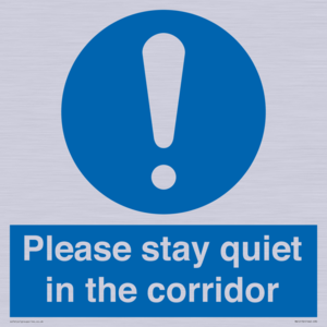 Please stay quiet in the corridor
